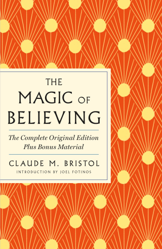 Cover image: The Magic of Believing: The Complete Original Edition 9781250897824