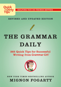 Cover image: The Grammar Daily: 365 Quick Tips for Successful Writing from Grammar Girl 9781250899057