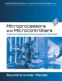 Imagen de portada: Microprocessors and Microcontrollers Architecture, Programming & Interfacing Using 8085, 8086 and 8051 9780071329200