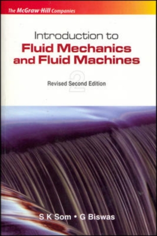 Cover image: INTRODUCTION TO FLUID MECHANICS AND FLUID MACHINES 2nd edition 9780070667624