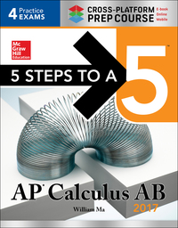 Imagen de portada: 5 Steps to a 5: AP Calculus AB 2017 Cross-Platform Edition 3rd edition 9781259583384