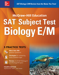 Cover image: McGraw-Hill Education SAT Subject Test Biology E/M 4th Ed. 4th edition 9781259584077