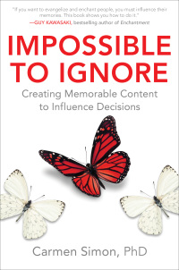 Imagen de portada: Impossible to Ignore: Creating Memorable Content to Influence Decisions 1st edition 9781259584138