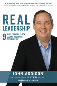 صورة الغلاف: Real Leadership: 9 Simple Practices for Leading and Living with Purpose 1st edition 9781259584442