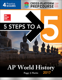Imagen de portada: 5 Steps to a 5 AP World History 2017 / Cross-Platform Prep Course 10th edition 9781259584480