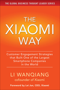 Cover image: The Xiaomi Way Customer Engagement Strategies That Built One of the Largest Smartphone Companies in the World 1st edition 9781259584534
