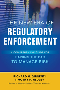 Cover image: The New Era of Regulatory Enforcement: A Comprehensive Guide for Raising the Bar to Manage Risk 1st edition 9781259584596
