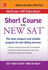 Cover image: McGraw-Hill Education: Short Course for the SAT 1st edition 9781259584701