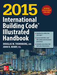 Imagen de portada: 2015 International Building Code Illustrated Handbook 1st edition 9781259586125
