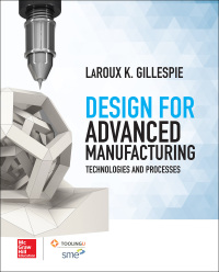 Cover image: Design for Advanced Manufacturing: Technologies, and Processes 1st edition 9781259587450