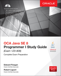 Cover image: OCA Java SE 8 Programmer I Study Guide (Exam 1Z0-808) 3rd edition 9781259587511
