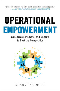 Cover image: Operational Empowerment: Collaborate, Innovate, and Engage to Beat the Competition 1st edition 9781259587917