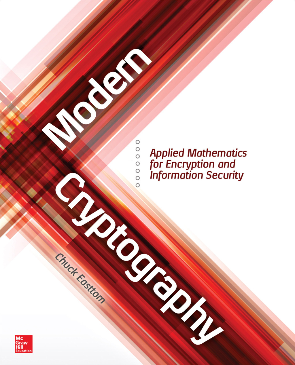 Modern Cryptography: Applied Mathematics for Encryption and Information Security 1st Edition