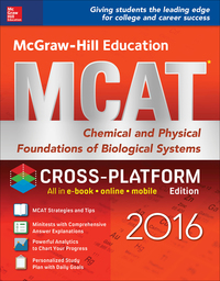 表紙画像: McGraw-Hill Education MCAT: Chemical and Physical Foundations of Biological Systems 2016, Cross-Platform Edition 2nd edition 9781259588372