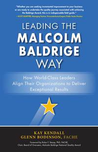 صورة الغلاف: Leading the Malcolm Baldrige Way: How World-Class Leaders Align Their Organizations to Deliver Exceptional Results 1st edition 9781259588662