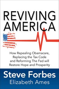Imagen de portada: Reviving America: How Repealing Obamacare, Replacing the Tax Code and Reforming The Fed will Restore Hope and Prosperity 1st edition 9781259641121