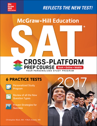 Cover image: McGraw-Hill Education SAT 2017 Cross-Platform Prep Course 1st edition 9781259641688
