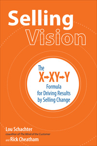 Cover image: Selling Vision: The X-XY-Y Formula for Driving Results by Selling Change 1st edition 9781259642173