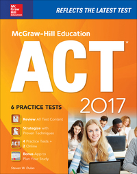 Cover image: McGraw-Hill Education ACT 2017 Edition 1st edition 9781259642326