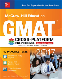 Cover image: McGraw-Hill Education GMAT 2017 Cross-Platform Prep Course 10th edition 9781259642432