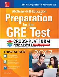 Cover image: McGraw-Hill Education Preparation for the GRE Test 2017 Cross-Platform Prep Course 3rd edition 9781259643002