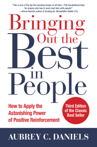 表紙画像: Bringing Out the Best in People: How to Apply the Astonishing Power of Positive Reinforcement 3rd edition 9781259644900