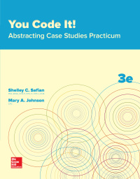 Cover image: You Code It! Abstracting Case Studies Practicum 3rd edition 9780078020728