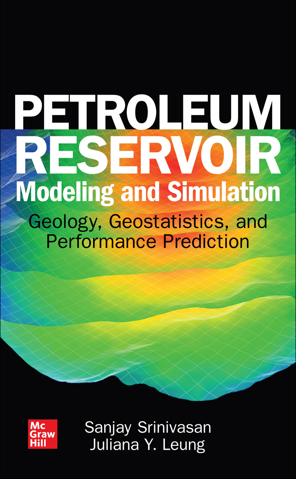 Petroleum Reservoir Modeling and Simulation: Geology, Geostatistics, and Performance Prediction 1st Edition