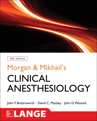 Cover image: Morgan and Mikhail's Clinical Anesthesiology 6th edition 9781259834424