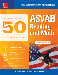 Cover image: McGraw-Hill Education Top 50 Skills For A Top Score: ASVAB Reading and Math, Second Edition 2nd edition 9781259835292