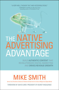 Cover image: The Native Advertising Advantage: Build Authentic Content that Revolutionizes Digital Marketing and Drives Revenue Growth 1st edition 9781259835681