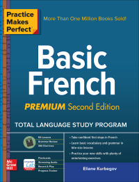 Omslagafbeelding: Practice Makes Perfect: Basic French, Premium Second Edition 2nd edition 9781259836398