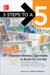 Cover image: McGraw-Hill’s 5 Steps to a 5: 500 AP Macroeconomics Questions to Know by Test Day 1st edition 9781259836503