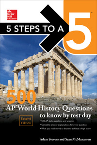 Imagen de portada: 5 Steps to a 5: 500 AP World History Questions to Know by Test Day, Second Edition 2nd edition 9781259836756
