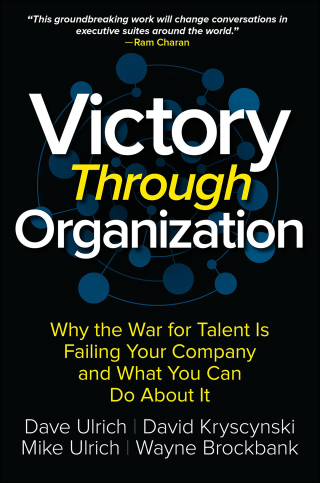 Cover image: Victory Through Organization: Why the War for Talent is Failing Your Company and What You Can Do About It 1st edition 9781259837647