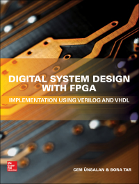 Imagen de portada: Digital System Design with FPGA: Implementation Using Verilog and VHDL 1st edition 9781259837906