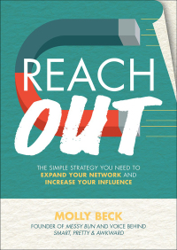 Cover image: Reach Out: The Simple Strategy You Need to Expand Your Network and Increase Your Influence 1st edition 9781259860911