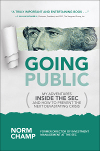 صورة الغلاف: Going Public: My Adventures Inside the SEC  and How to Prevent the Next Devastating Crisis 1st edition 9781259861208