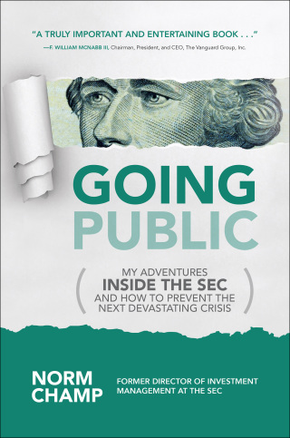 表紙画像: Going Public: My Adventures Inside the SEC  and How to Prevent the Next Devastating Crisis 1st edition 9781259861208