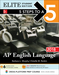 表紙画像: 5 Steps to a 5: AP English Language 2018 Elite Student Edition 9th edition 9781259862281