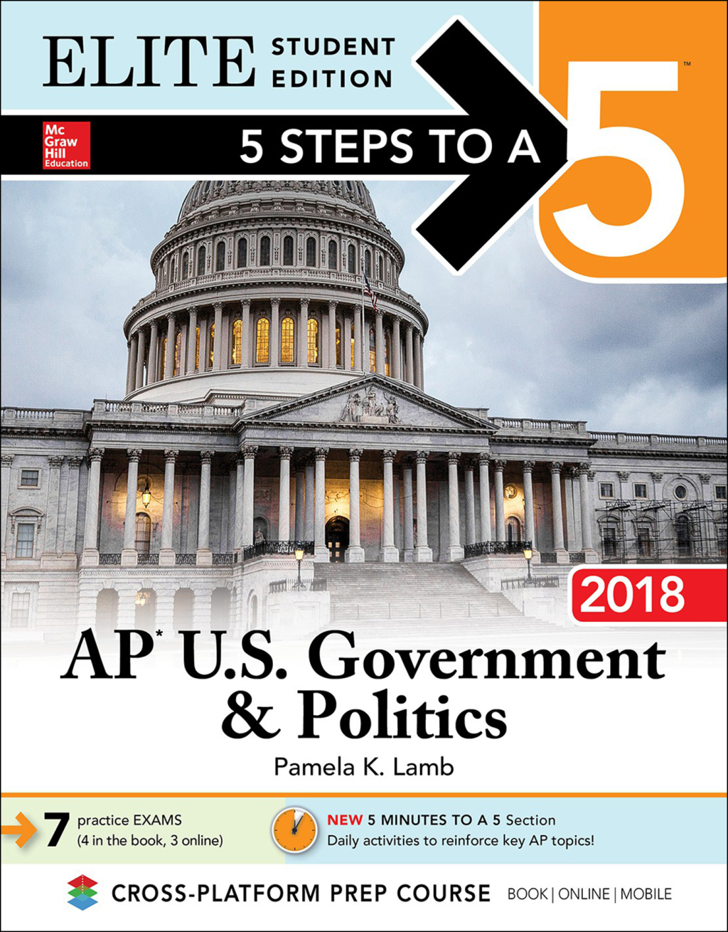 5 Steps to a 5: AP U.S. Government & Politics 2018, Elite Student Edition 9th Edition