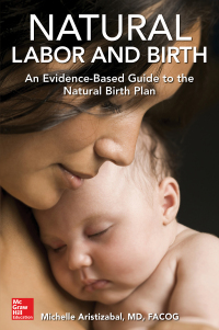 Imagen de portada: Natural Labor and Birth: An Evidence-Based Guide to the Natural Birth Plan 1st edition 9781259862878