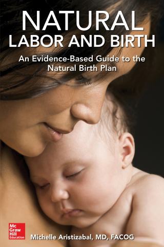 Cover image: Natural Labor and Birth: An Evidence-Based Guide to the Natural Birth Plan 1st edition 9781259862878
