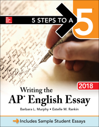 Cover image: 5 Steps to a 5: Writing the AP English Essay 2018 7th edition 9781259863103