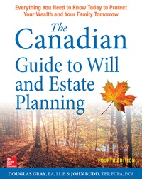 Cover image: The Canadian Guide to Will and Estate Planning: Everything You Need to Know Today to Protect Your Wealth and Your Family Tomorrow, Fourth Edition 4th edition 9781259863417