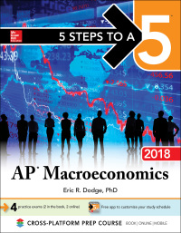 Cover image: 5 Steps to a 5: AP Macroeconomics 2018, Elite Student Edition 4th edition 9781259863868