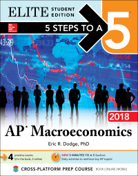 Cover image: 5 Steps to a 5: AP Macroeconomics 2018, Elite Student Edition 4th edition 9781259863905