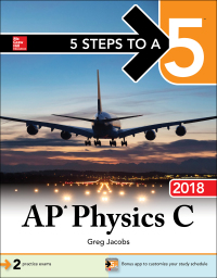 Imagen de portada: 5 Steps to a 5: AP Physics C 2018 4th edition 9781259863912