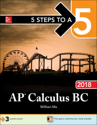 Cover image: 5 Steps to a 5: AP Calculus BC 2018 4th edition 9781259863950