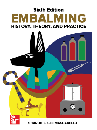 Cover image: Embalming: History, Theory, and Practice 6th edition 9781260010077